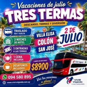 TRES TERMAS - VACACIONES DE JULIO